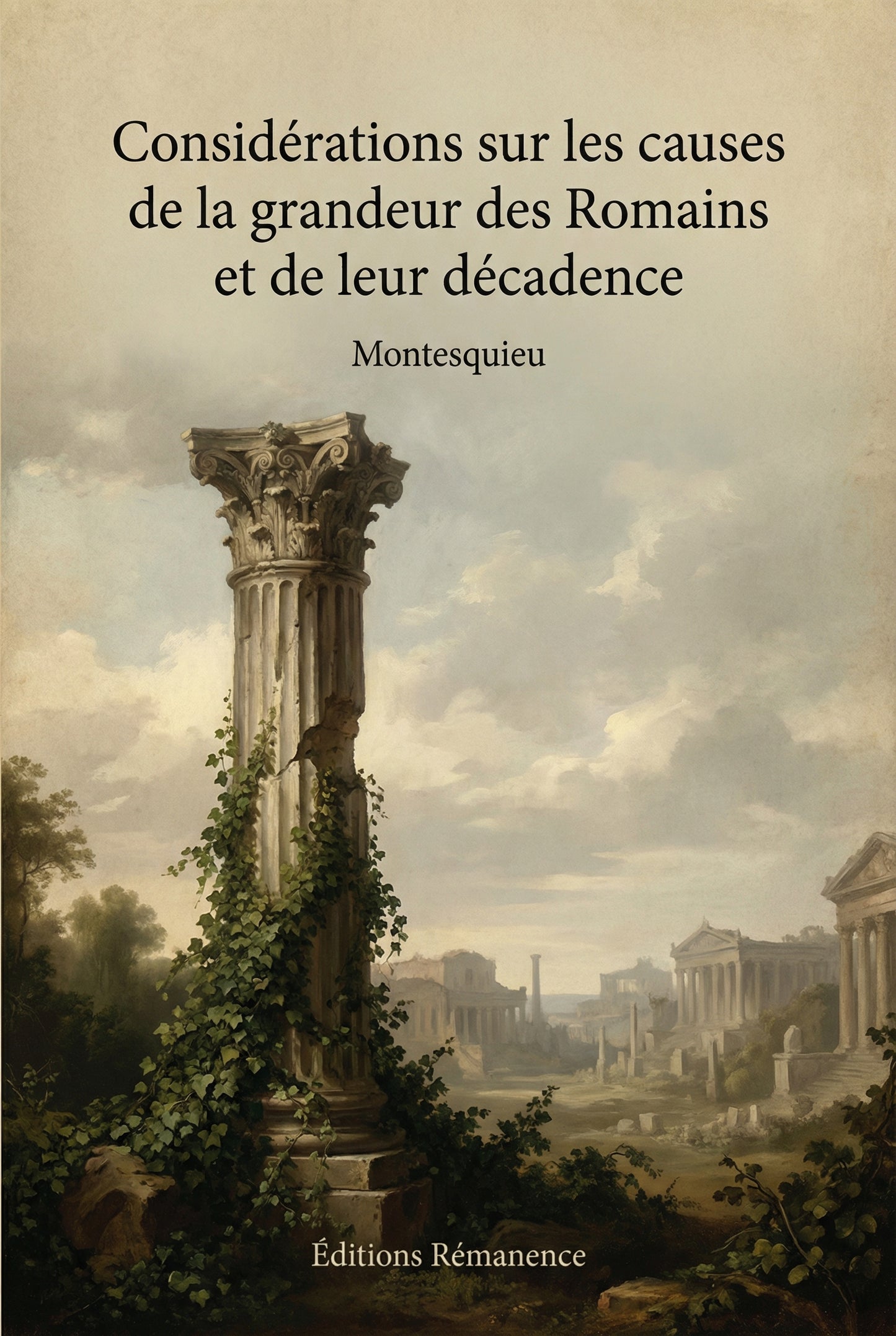 Considérations sur les causes de la grandeur des Romains et de leur décadence – Montesquieu