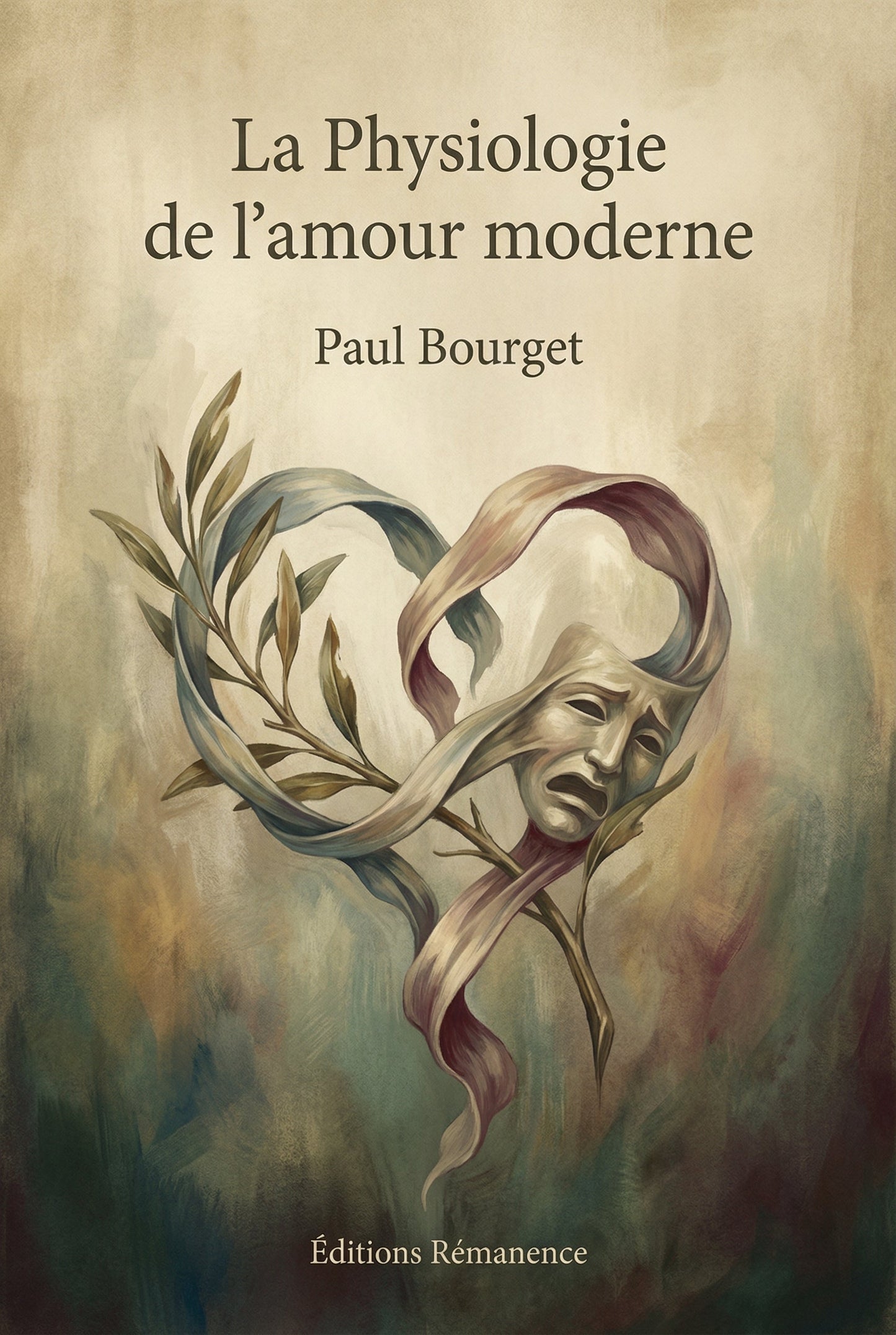 Couverture du livre La Physiologie de l’amour moderne de Paul Bourget