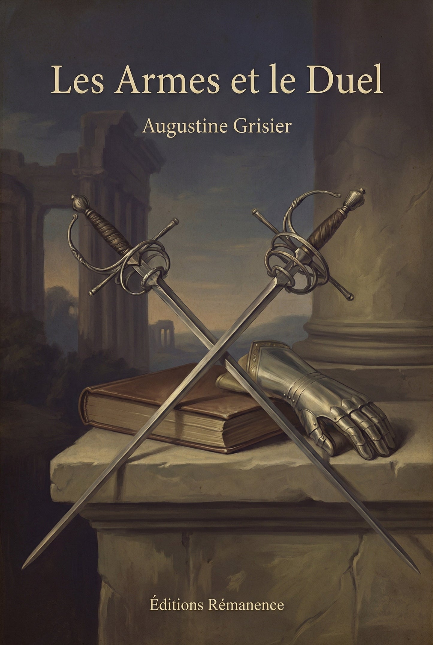Couverture du livre Les Armes et le Duel par Augustine Grisier, traité d'escrime et d'honneur.