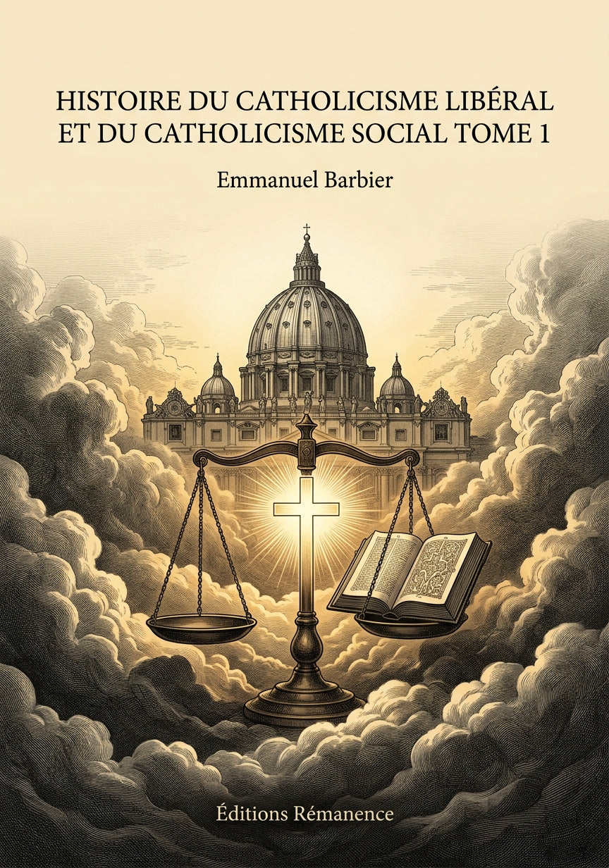 Histoire du catholicisme libéral et du catholicisme social Tome 1 - Emmanuel Barbier (Couverture)