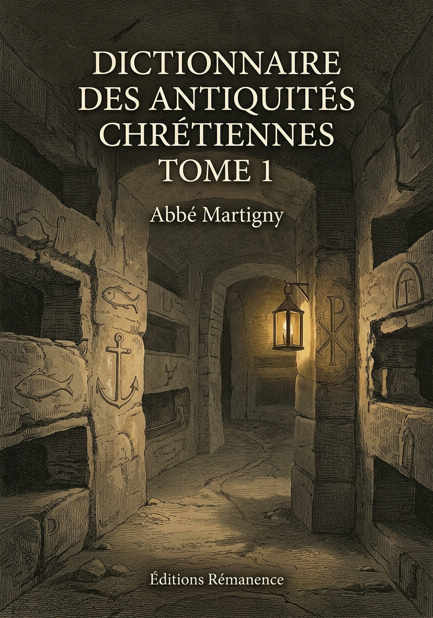 Dictionnaire des antiquités chrétiennes Tome 1 - Abbé Martigny (Couverture)