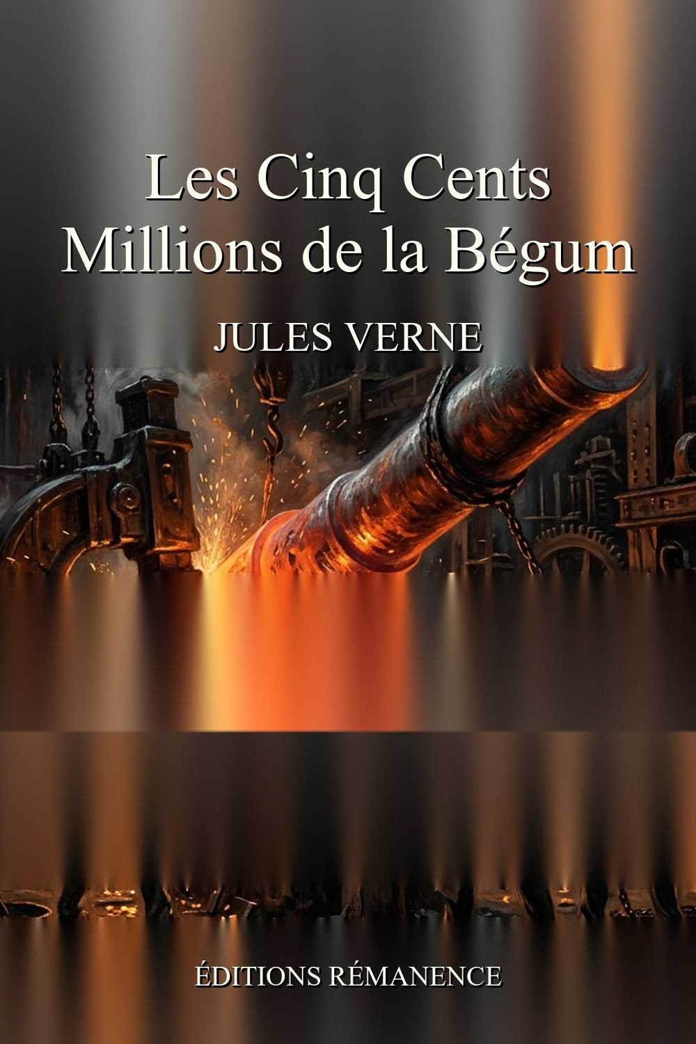 Les Cinq Cents Millions de la Bégum - Jules Verne