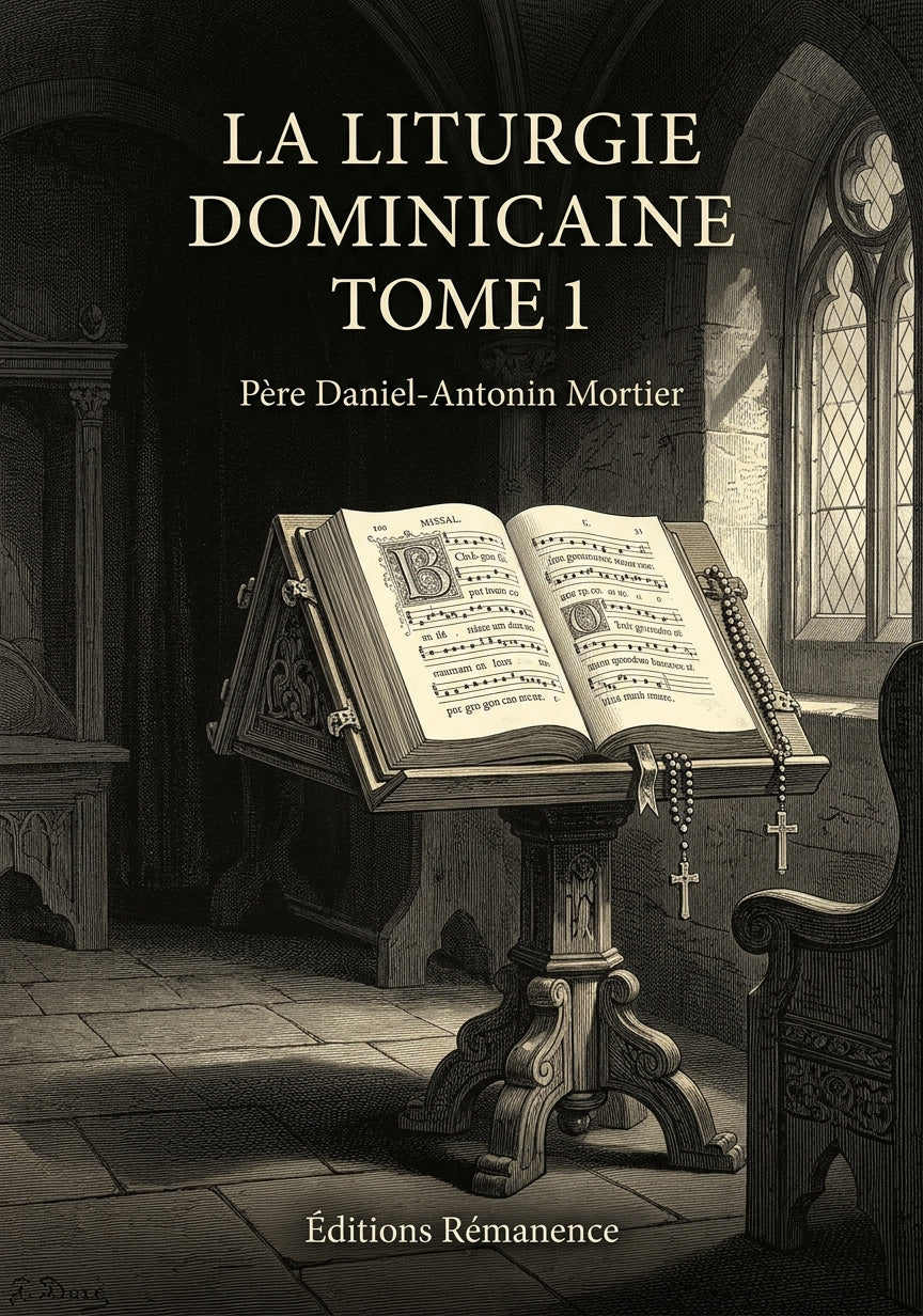 La liturgie dominicaine Tome 1 - Père Daniel-Antonin Mortier (Couverture)