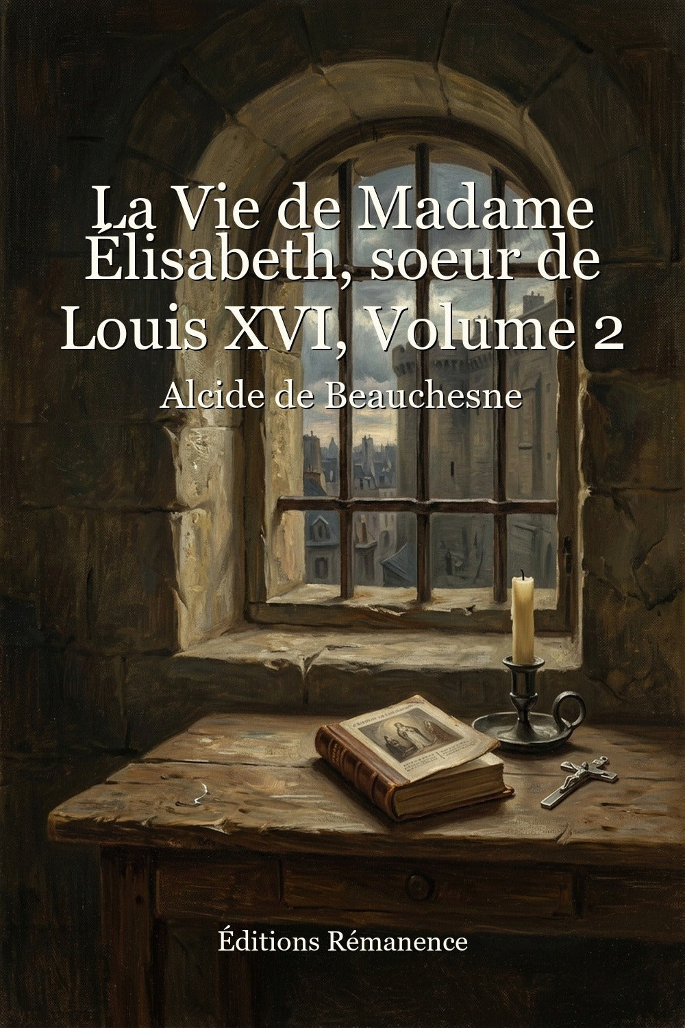 Couverture a plat de La Vie de Madame Élisabeth, soeur de Louis XVI, Volume 2 – Alcide de Beauchesne