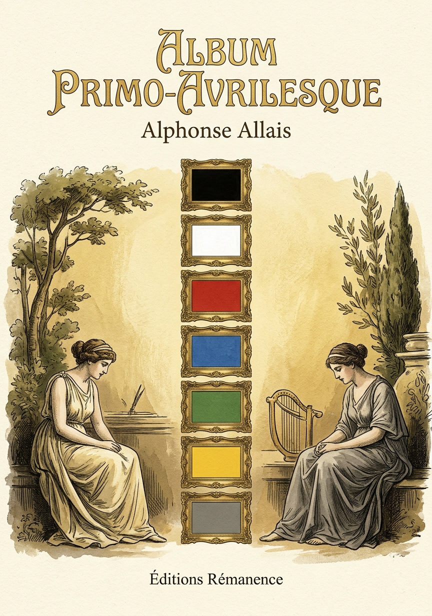 Livre Album primo-avrilesque par Alphonse Allais - Couverture - Editions Remanence
