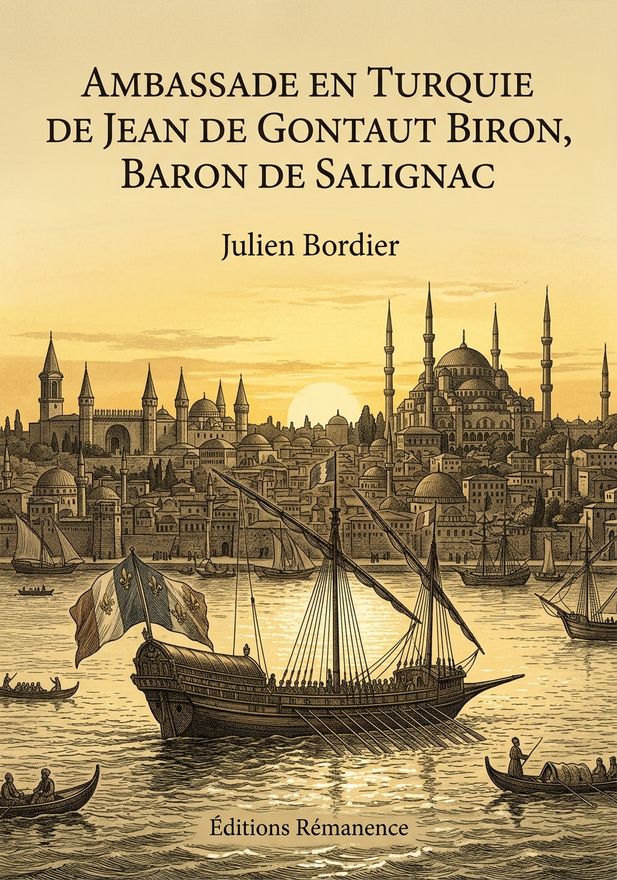 Livre Ambassade en Turquie de Jean de Gontaut Biron, baron de Salignac par Julien Bordier - Couverture - Editions Remanence