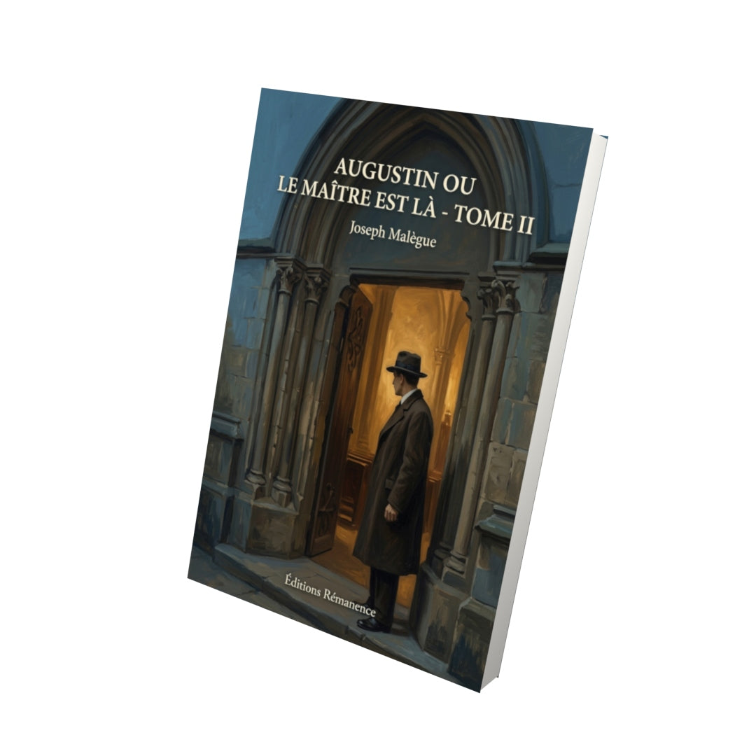 Livre Augustin ou le Maître est là - Tome II - Joseph Malègue - Editions Remanence