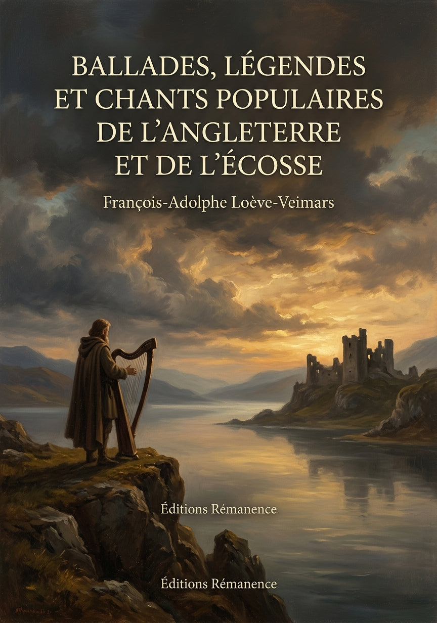 Livre Ballades, légendes et chants populaires de l’Angleterre et de l’Écosse par François-Adolphe Loève-Veimars - Couverture - Editions Remanence