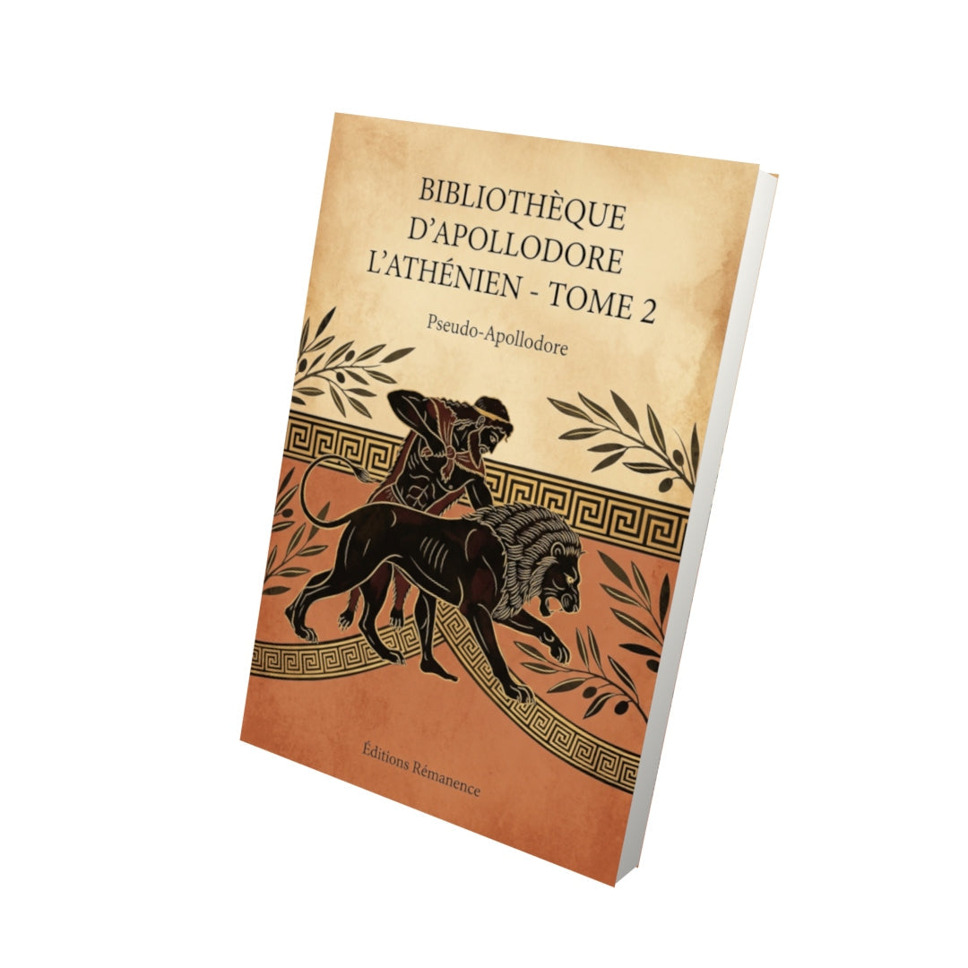 Livre Bibliothèque d’Apollodore l’Athénien - Tome 2 - Pseudo-Apollodore - Editions Remanence