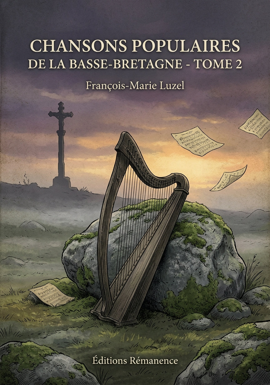 Livre Chansons populaires de la Basse-Bretagne - Tome 2 par François-Marie Luzel - Couverture - Editions Remanence