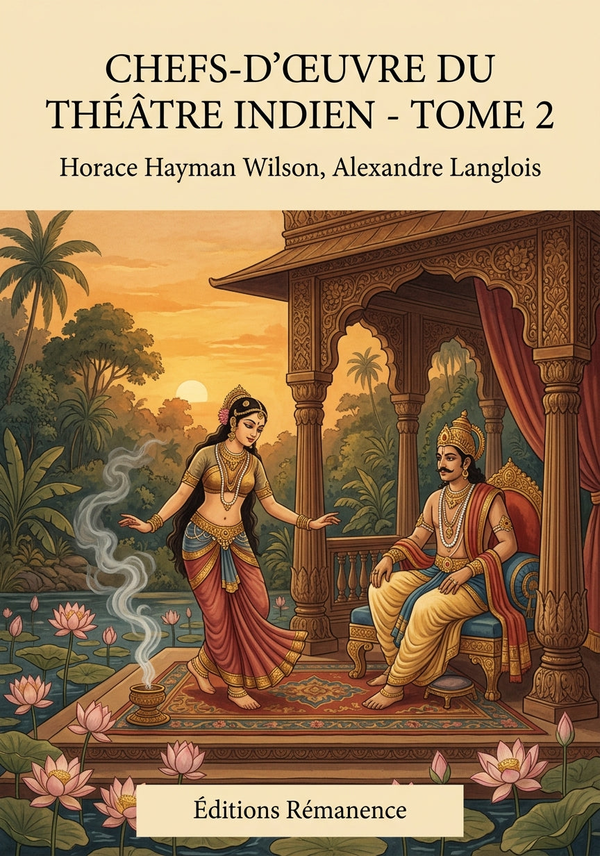 Livre Chefs-d'œuvre du théâtre indien - Tome 2 par Horace Hayman Wilson, Alexandre Langlois - Couverture - Editions Remanence