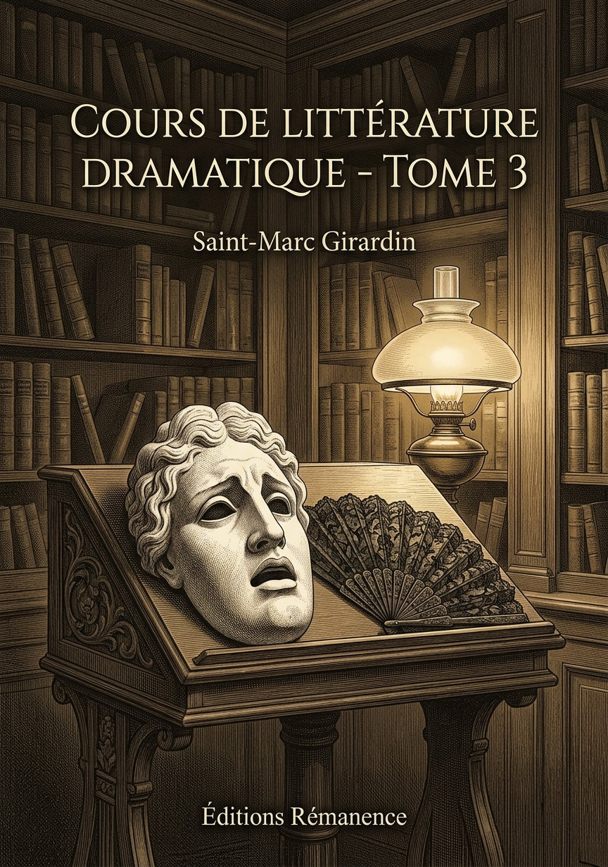Livre Cours de littérature dramatique - Tome 3 par Saint-Marc Girardin - Couverture - Editions Remanence