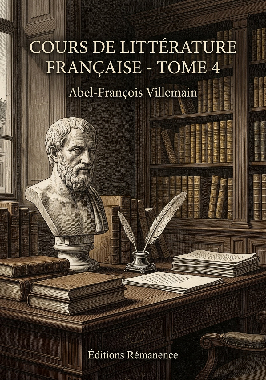 Livre Cours de littérature française - Tome 4 par Abel-François Villemain - Couverture - Editions Remanence
