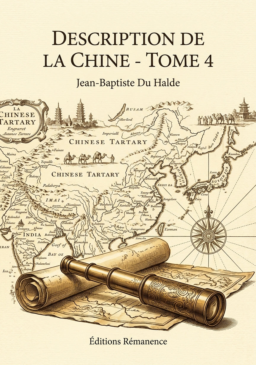 Livre Description de la Chine - Tome 4 par Jean-Baptiste Du Halde - Couverture - Editions Remanence