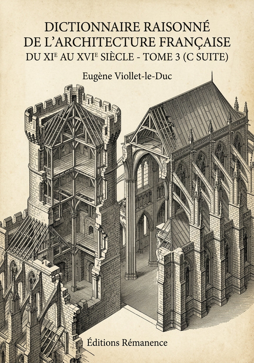 Dictionnaire raisonné de l'architecture française du XIe au XVIe siècle - Tome 3 (C suite) - Eugène Viollet-le-Duc (Couverture)