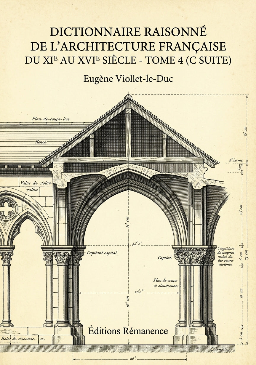 Dictionnaire raisonné de l'architecture française du XIe au XVIe siècle - Tome 4 (C suite) - Eugène Viollet-le-Duc (Couverture)