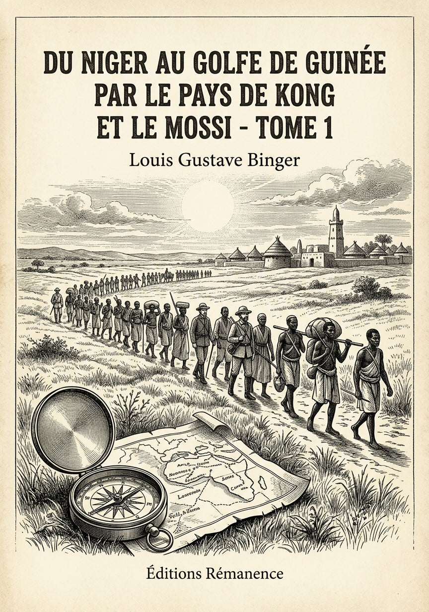 Du Niger au golfe de Guinée par le pays de Kong et le Mossi - Tome 1 - Louis Gustave Binger (Couverture)