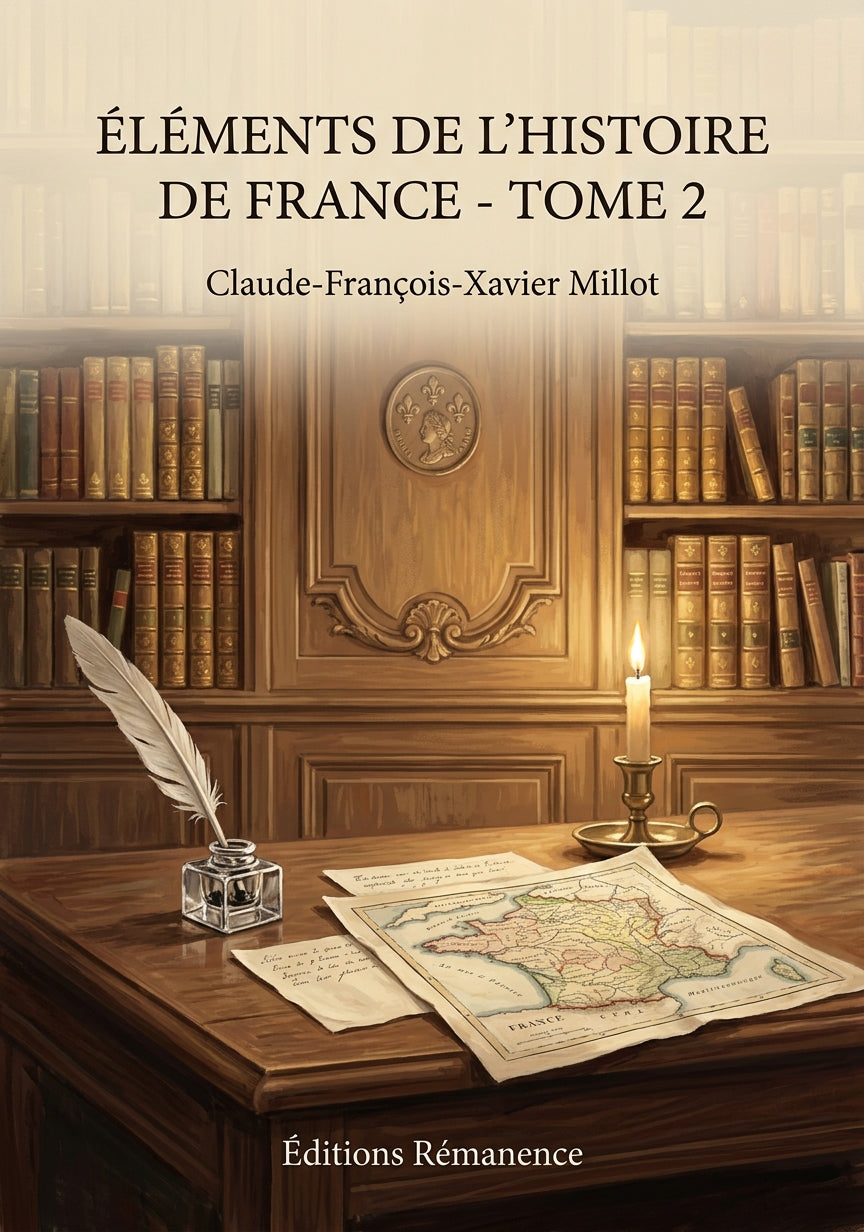 Livre Éléments de l'histoire de France - Tome 2 par Claude-François-Xavier Millot - Couverture - Editions Remanence