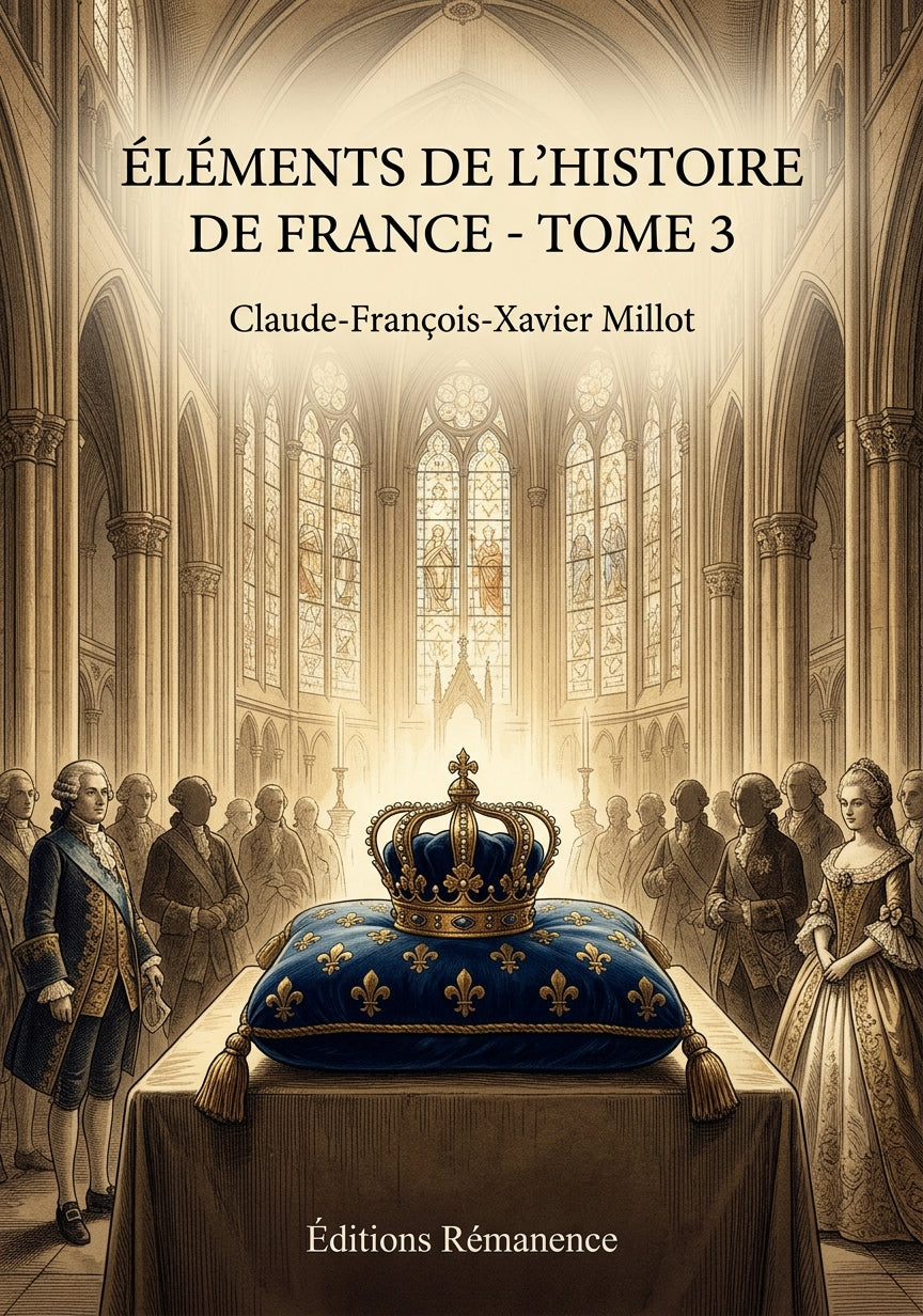Livre Éléments de l'histoire de France - Tome 3 par Claude-François-Xavier Millot - Couverture - Editions Remanence