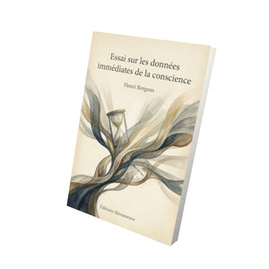 Essai sur les données immédiates de la conscience – Henri Bergson