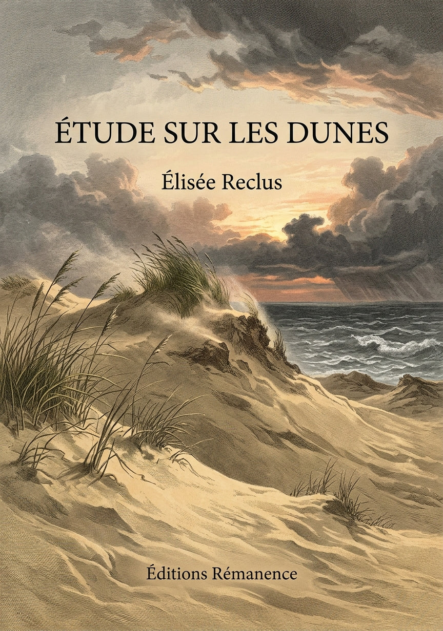 Livre Étude sur les dunes par Élisée Reclus - Couverture - Editions Remanence