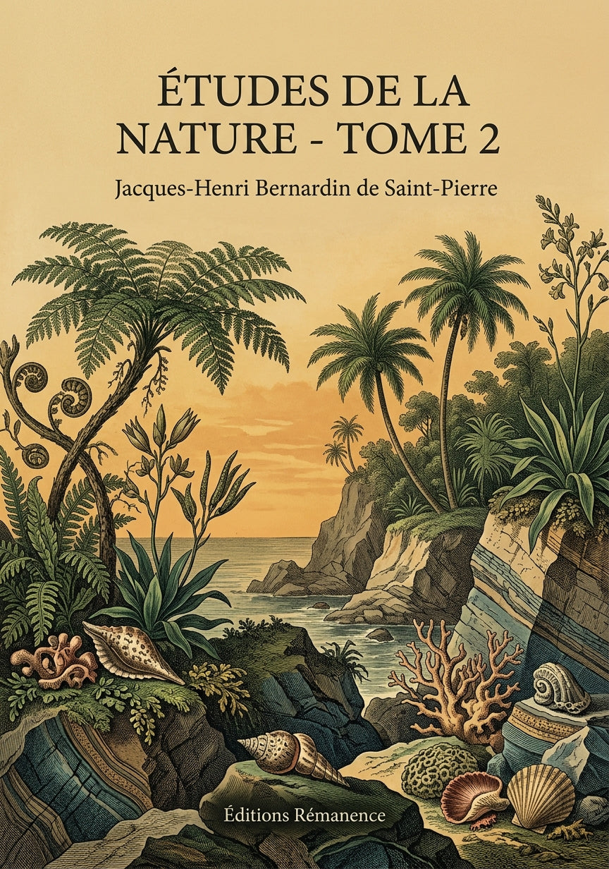 Livre Études de la nature - Tome 2 par Jacques-Henri Bernardin de Saint-Pierre - Couverture - Editions Remanence