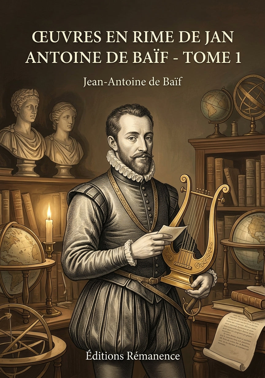 Livre Euvres en rime de Jan Antoine de Baïf - Tome 5 par Jean-Antoine de Baïf - Couverture - Editions Remanence