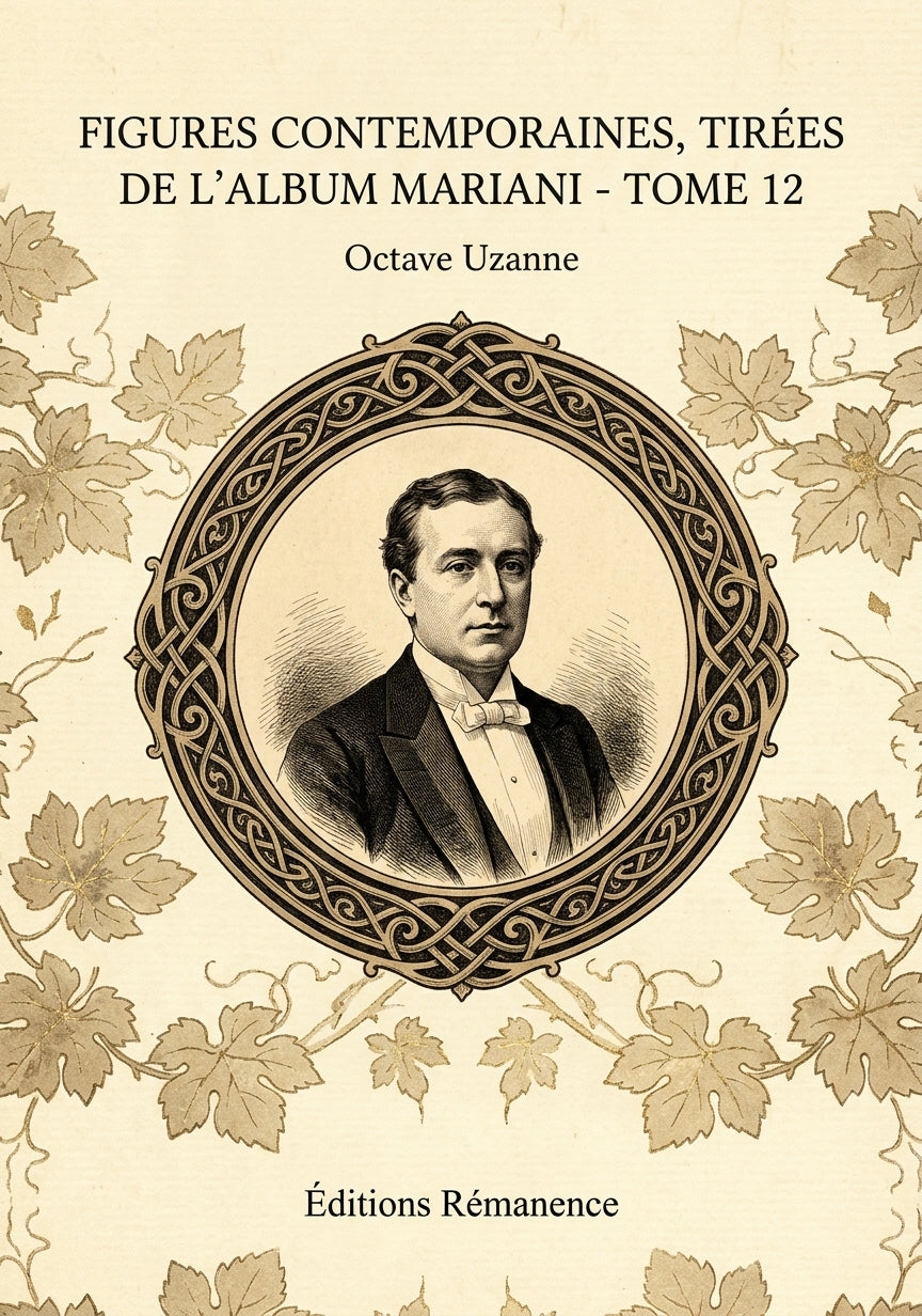 Livre Figures contemporaines, tirées de l’album Mariani - Tome 12 par Octave Uzanne - Couverture - Editions Remanence