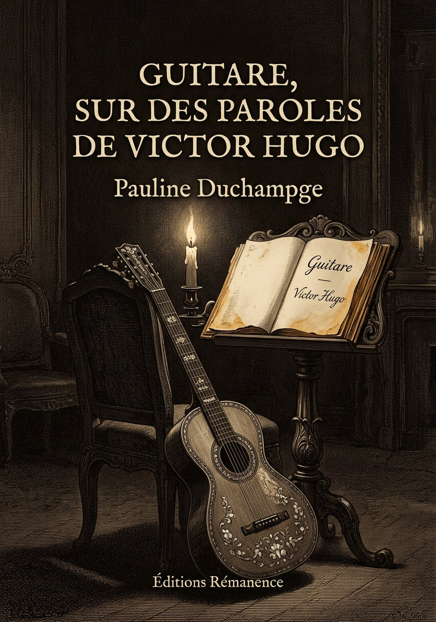 Livre Guitare, sur des paroles de Victor Hugo par Pauline Duchampge - Couverture - Editions Remanence