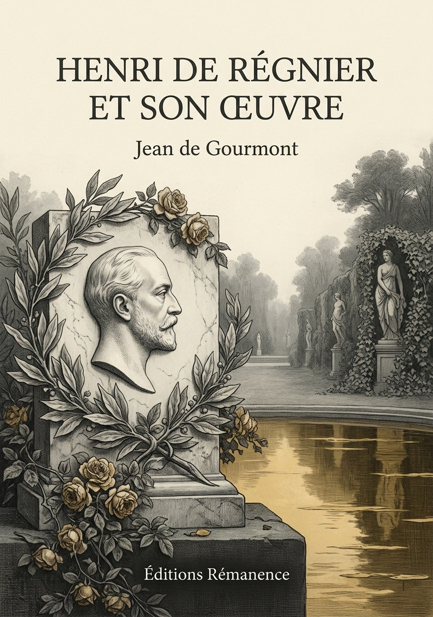 Livre Henri de Régnier et son œuvre par Jean de Gourmont - Couverture - Editions Remanence