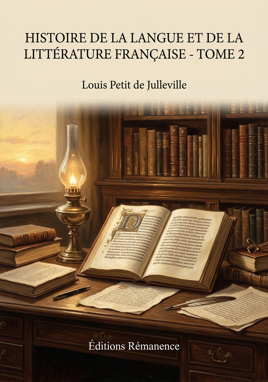 Livre Histoire de la langue et de la littérature française - Tome 2 par Louis Petit de Julleville - Couverture - Editions Remanence