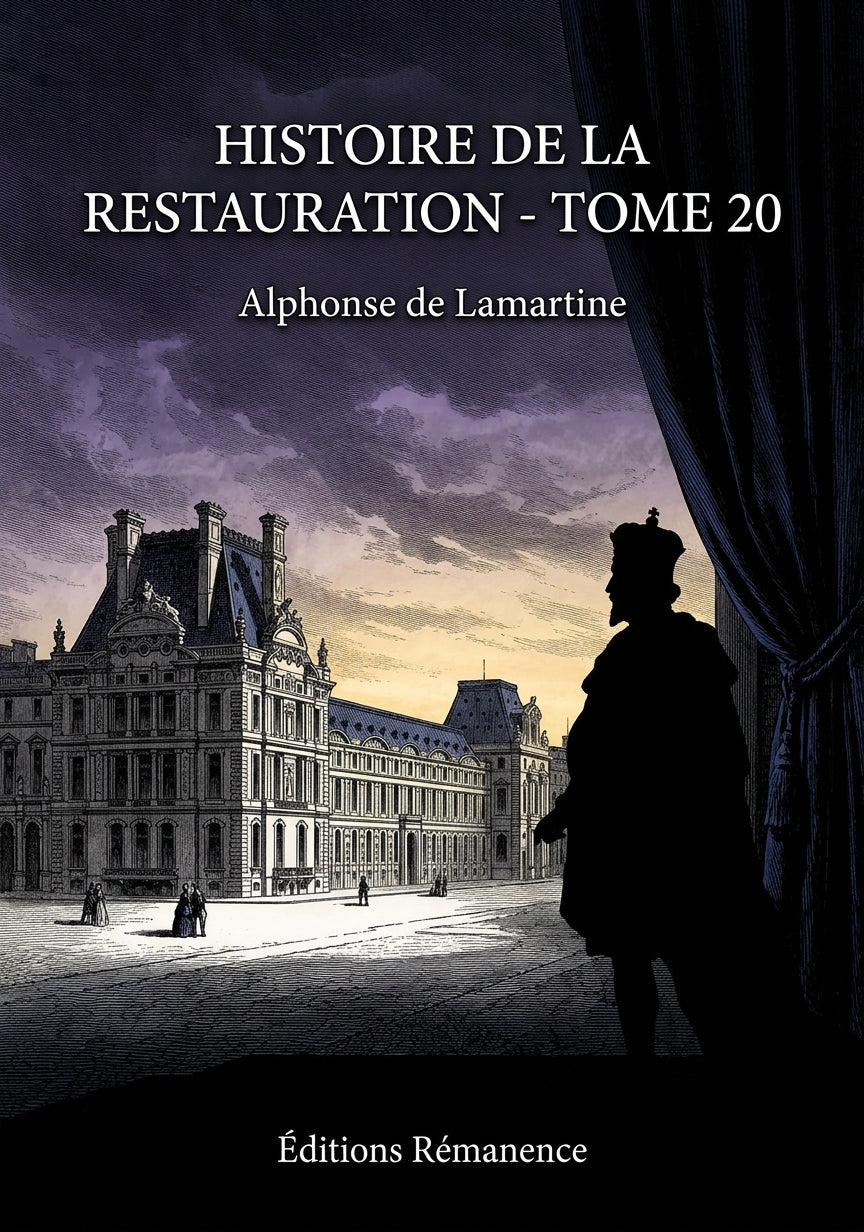 Livre Histoire de la Restauration - Tome 20 par Alphonse de Lamartine - Couverture - Editions Remanence