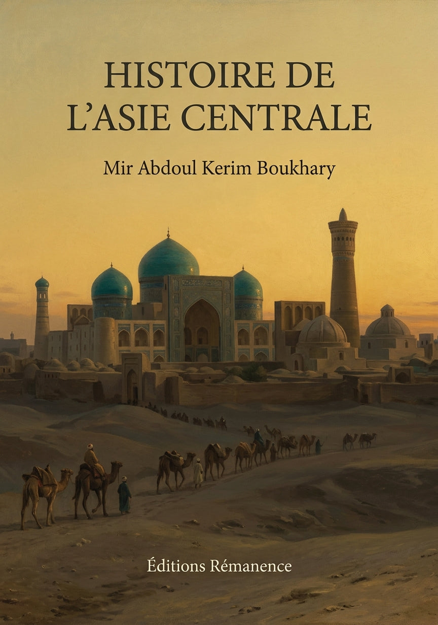 Livre Histoire de l’Asie centrale par Mir Abdoul Kerim Boukhary - Couverture - Editions Remanence