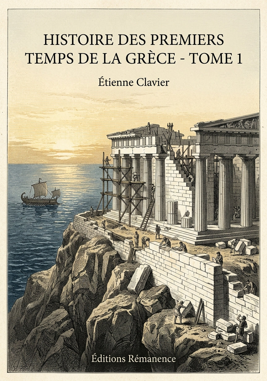 Livre Histoire des premiers temps de la Grèce - Tome 1 par Étienne Clavier - Couverture - Editions Remanence