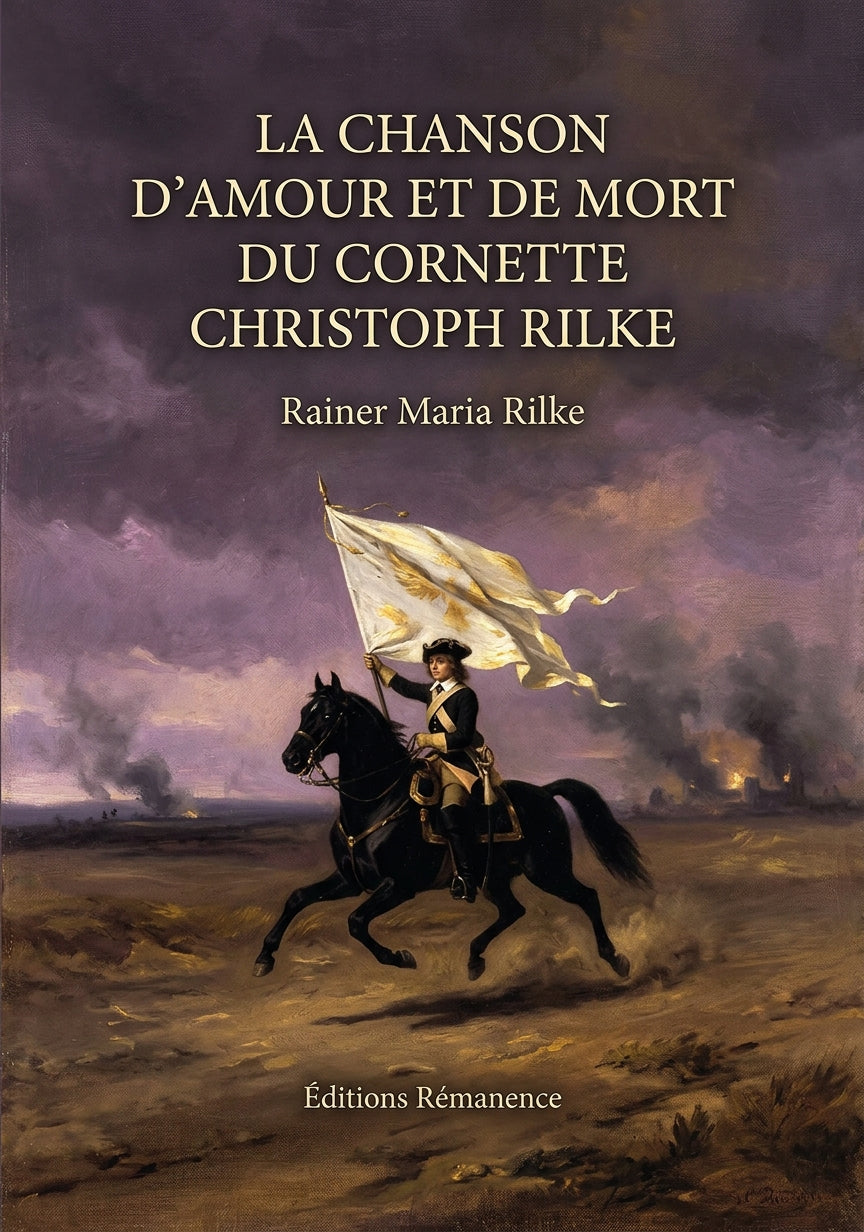 Livre La Chanson d’amour et de mort du cornette Christoph Rilke par Rainer Maria Rilke - Couverture - Editions Remanence