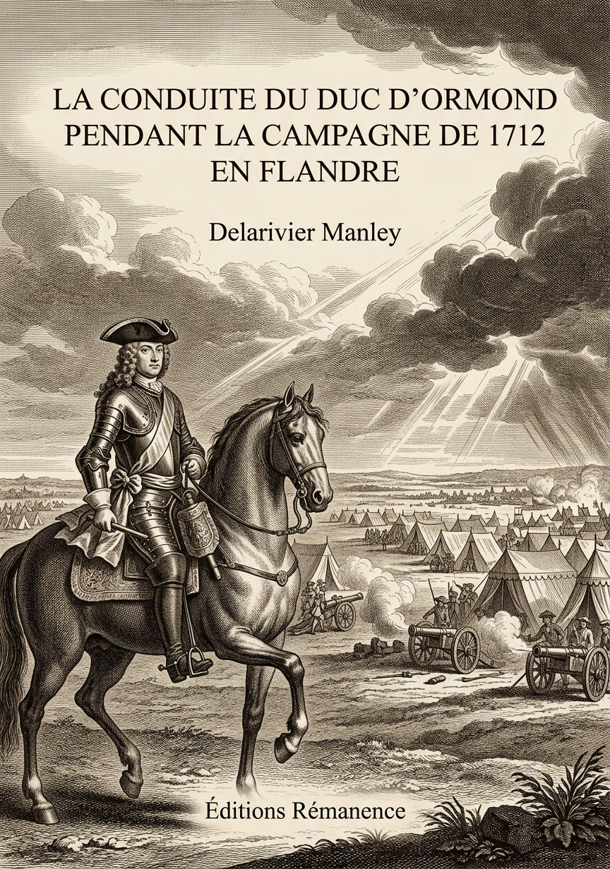 Livre La Conduite du duc d’Ormond pendant la campagne de 1712 en Flandre par Delarivier Manley - Couverture - Editions Remanence