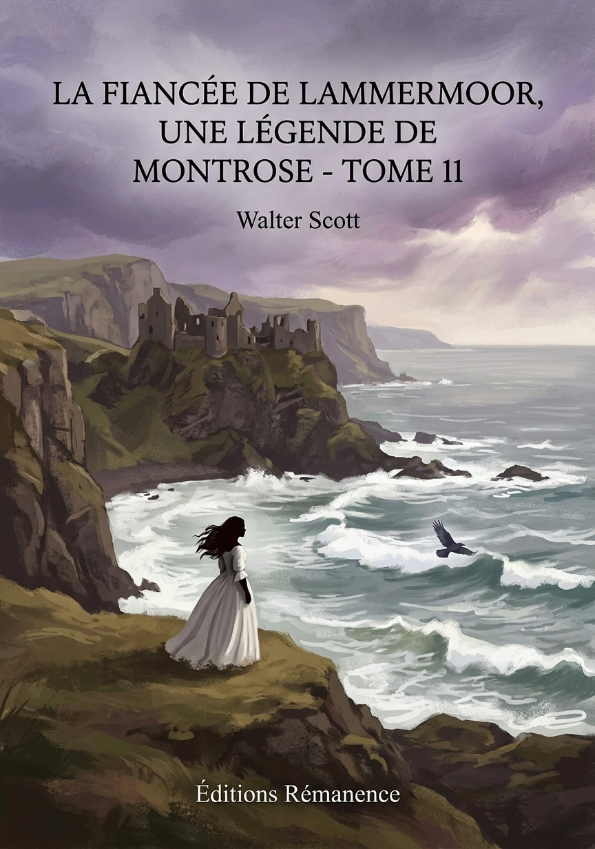Livre La Fiancée de Lammermoor, Une légende de Montrose - Tome 11 par Walter Scott - Couverture - Editions Remanence