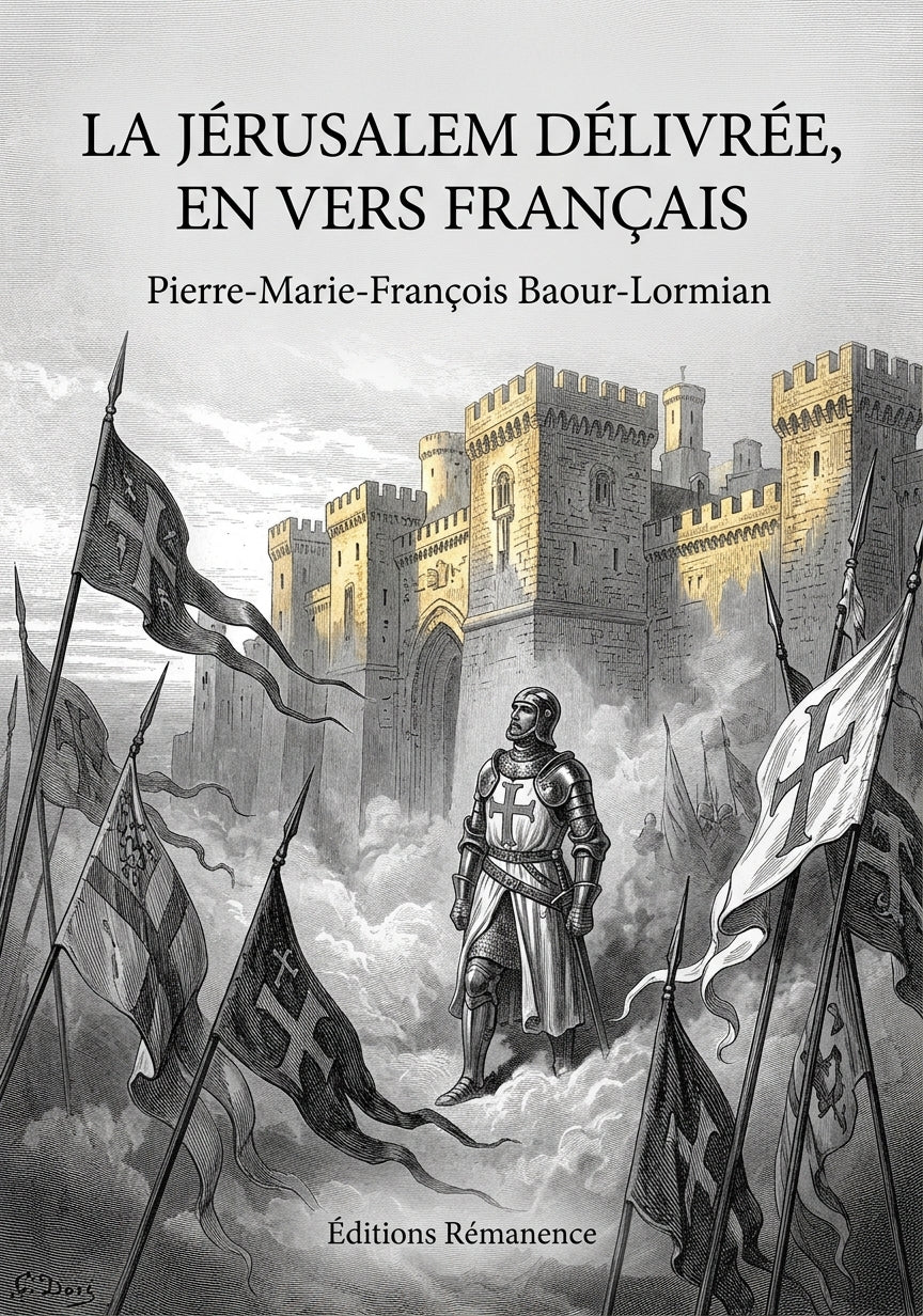 Livre La Jérusalem délivrée, en vers français par Pierre-Marie-François Baour-Lormian - Couverture - Editions Remanence