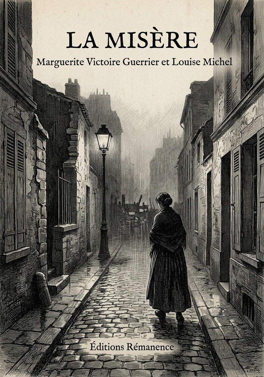 Livre La Misère par Marguerite Victoire Guerrier et Louise Michel - Couverture - Editions Remanence