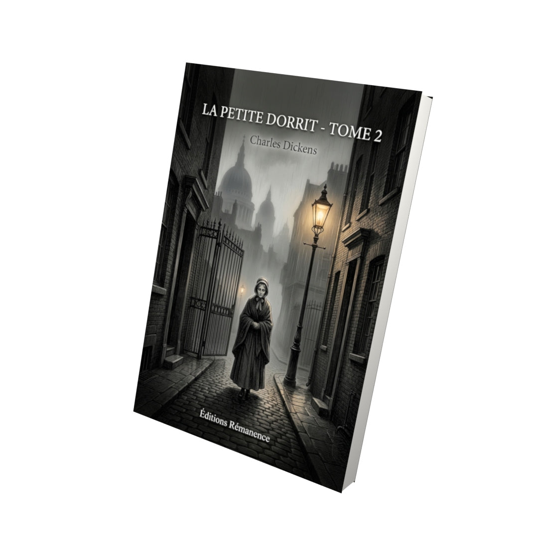 Livre La Petite Dorrit - Tome 2 - Charles Dickens - Editions Remanence