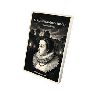 La reine Margot - Tome I - Alexandre Dumas