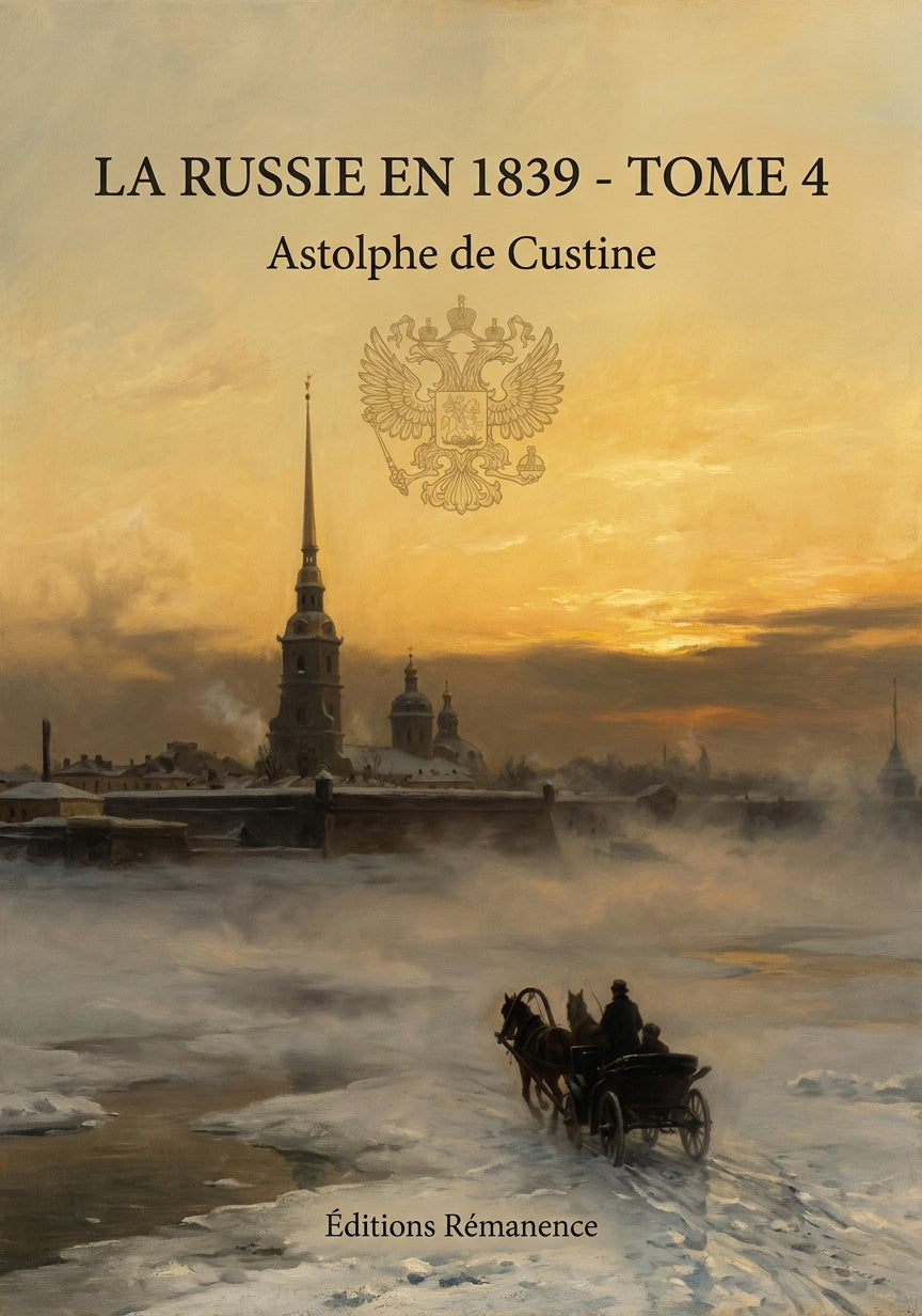 Livre La Russie en 1839 - Tome 4 par Astolphe de Custine - Couverture - Editions Remanence