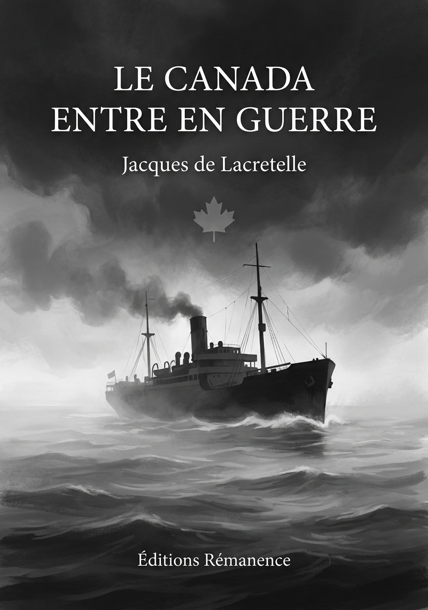 Livre Le Canada entre en guerre par Jacques de Lacretelle - Couverture - Editions Remanence