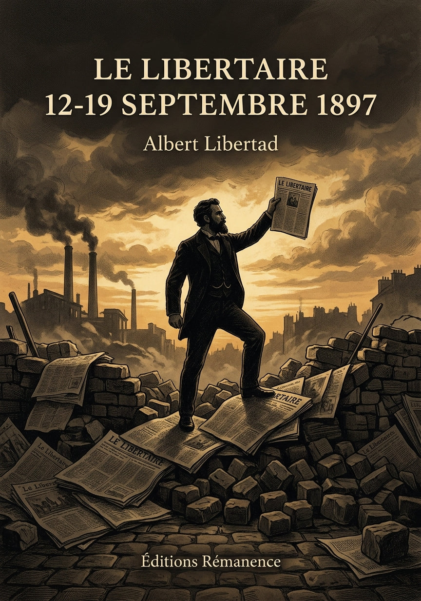 Livre Le Libertaire 12-19 septembre 1897 par Albert Libertad - Couverture - Editions Remanence