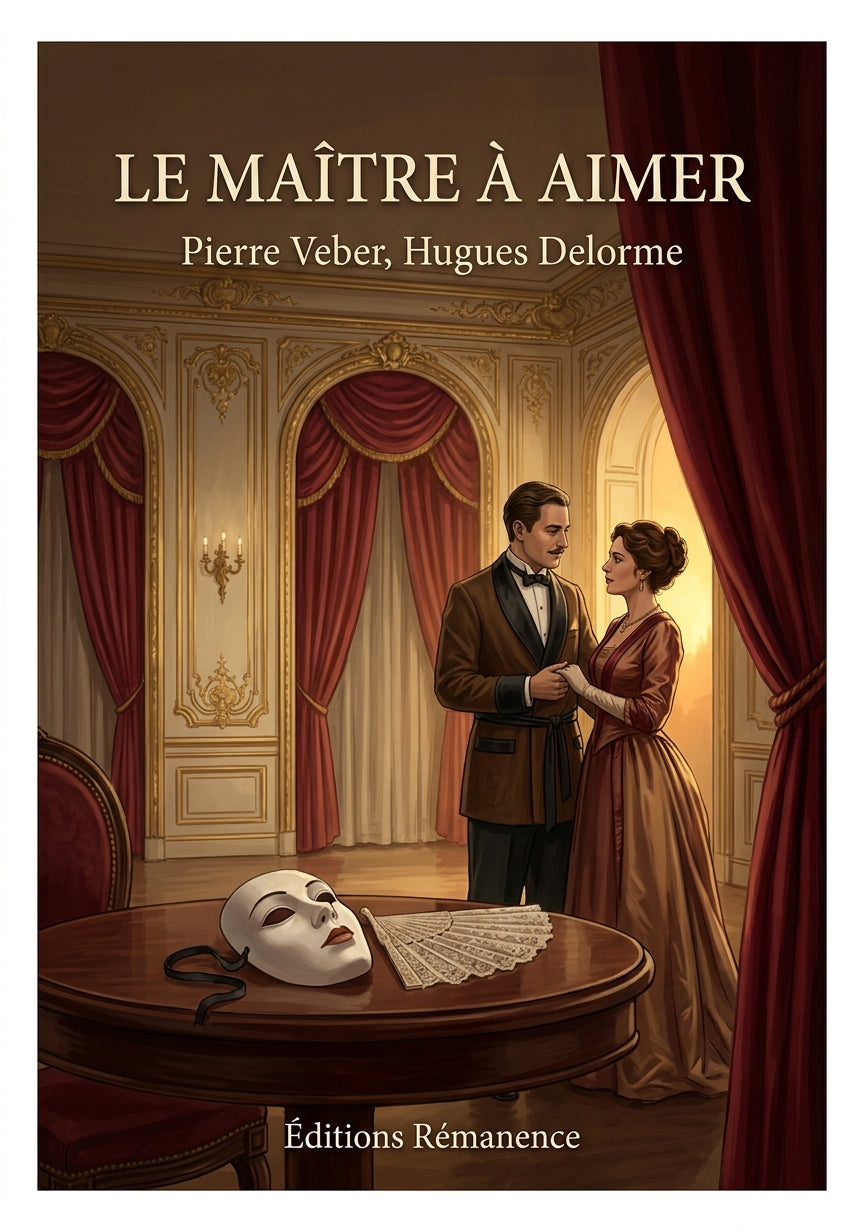 Livre Le Maître à aimer par Pierre Veber, Hugues Delorme - Couverture - Editions Remanence