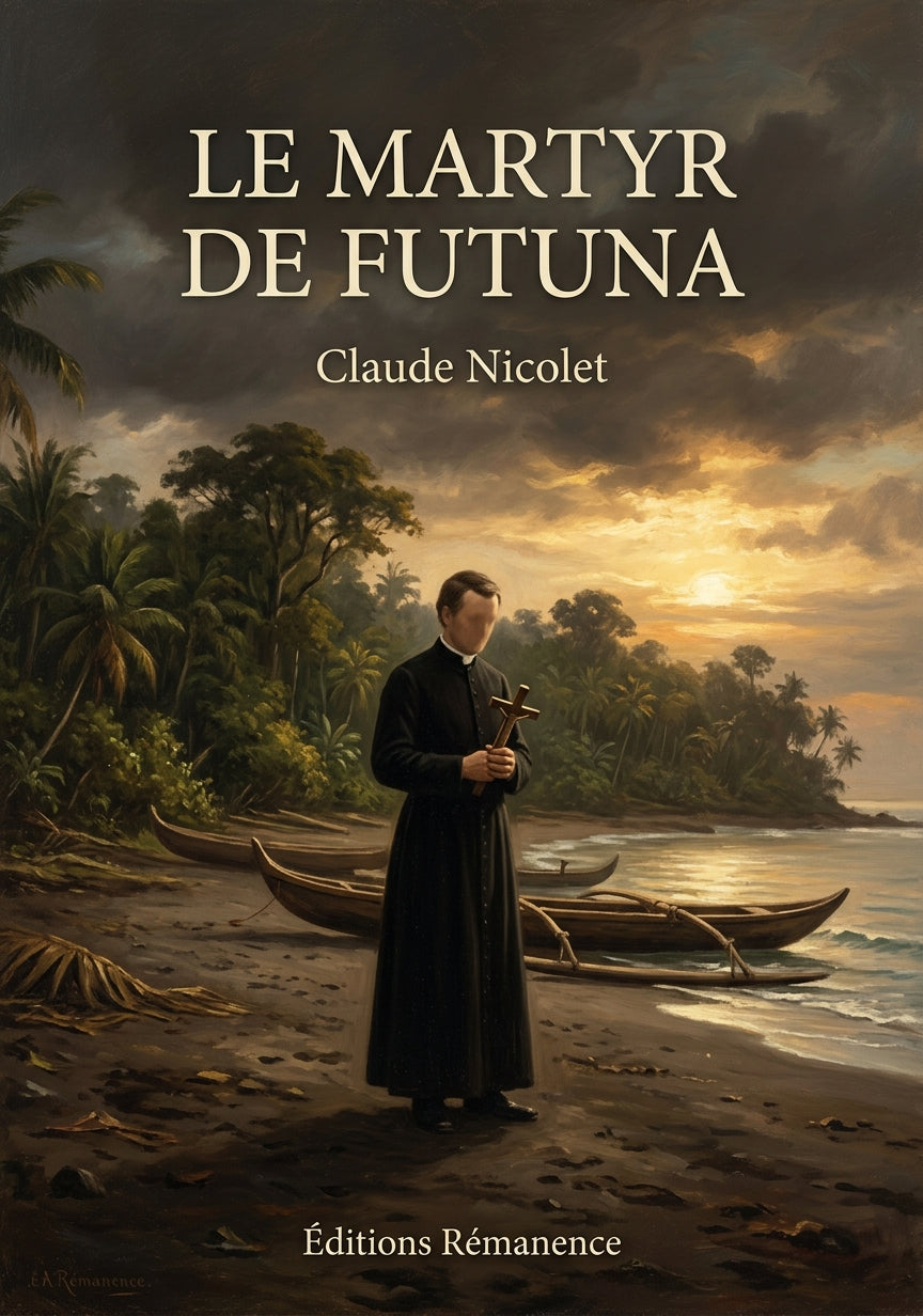 Livre Le Martyr de Futuna par Claude Nicolet - Couverture - Editions Remanence