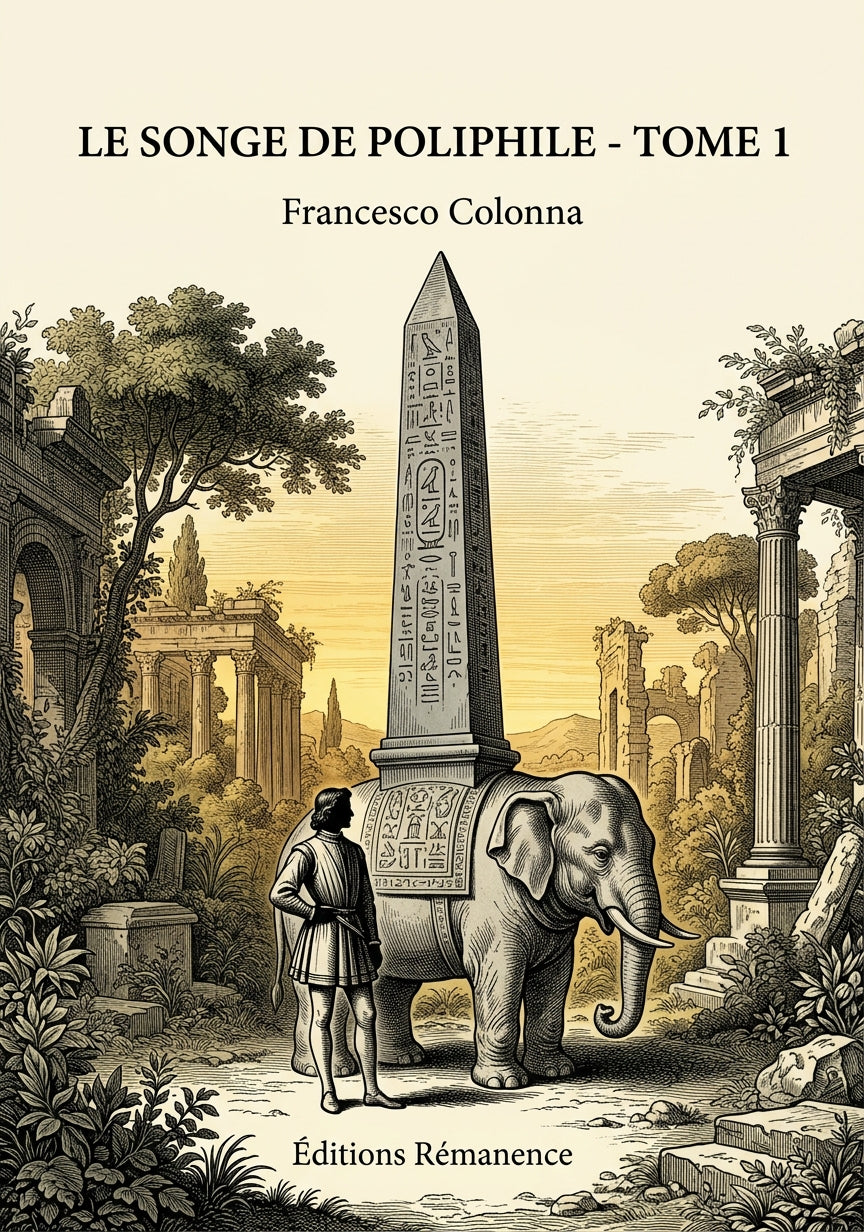 Livre Le Songe de Poliphile - Tome 1 par Francesco Colonna - Couverture - Editions Remanence