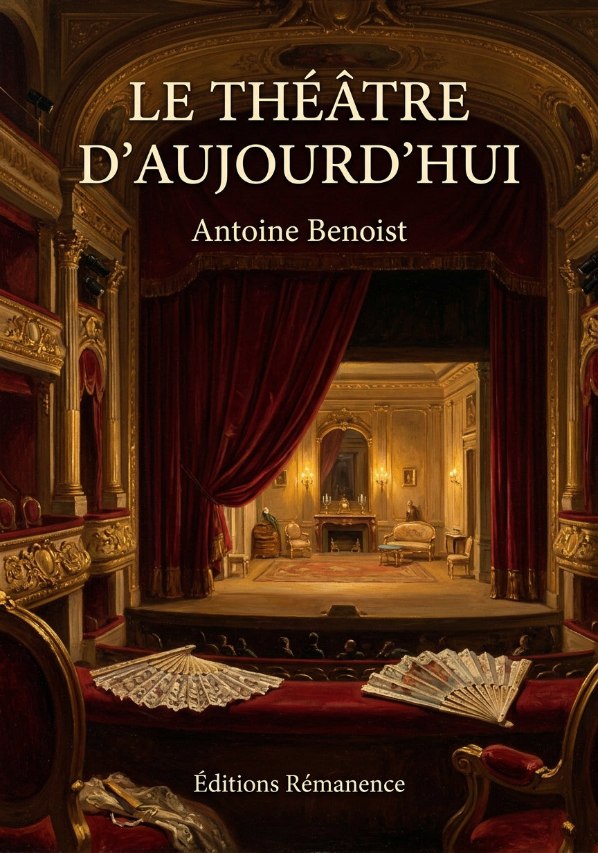 Livre Le Théâtre d’aujourd’hui par Antoine Benoist - Couverture - Editions Remanence