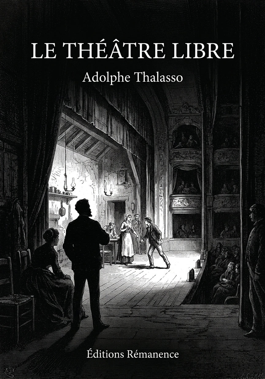 Livre Le Théâtre Libre par Adolphe Thalasso - Couverture - Editions Remanence