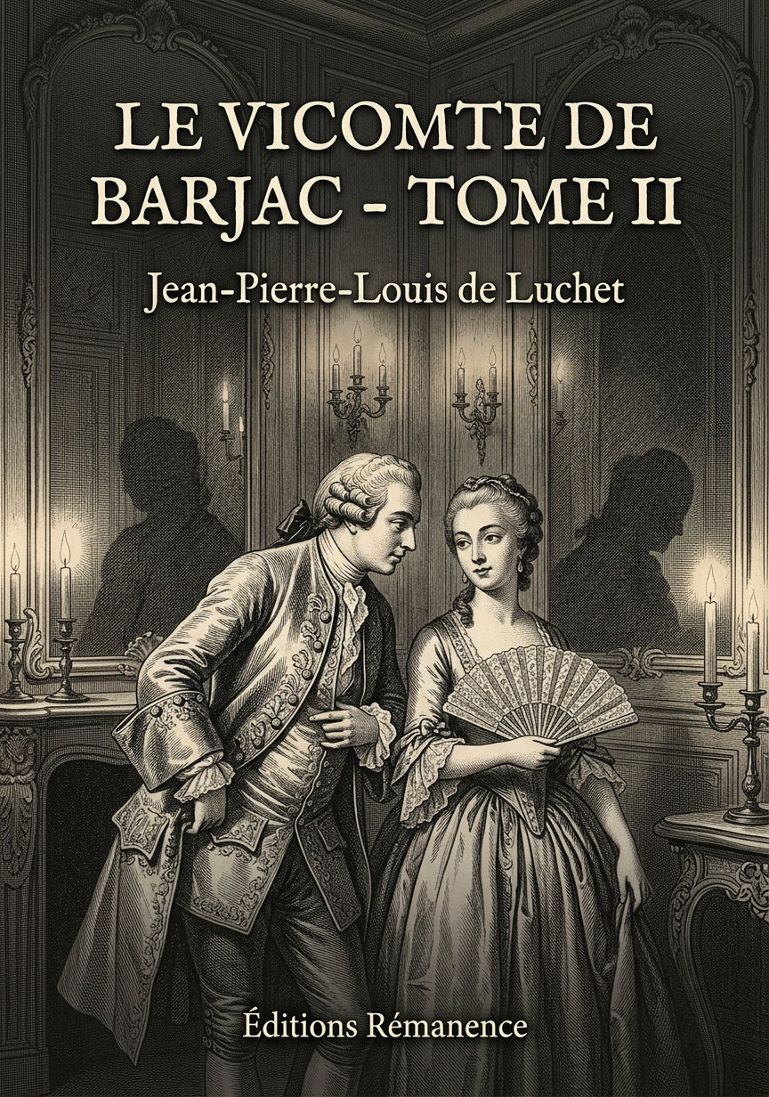 Livre Le Vicomte de Barjac - Tome II par Jean-Pierre-Louis de Luchet - Couverture - Editions Remanence